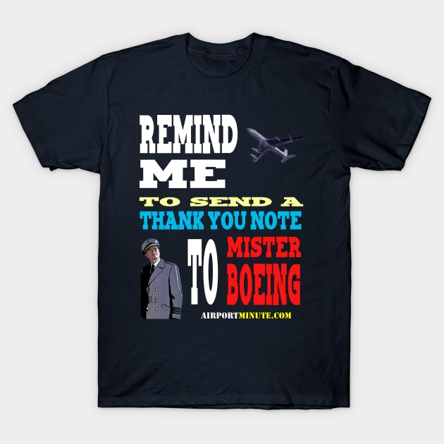 Thanks Mister Boeing! T-Shirt by Joe Patroni